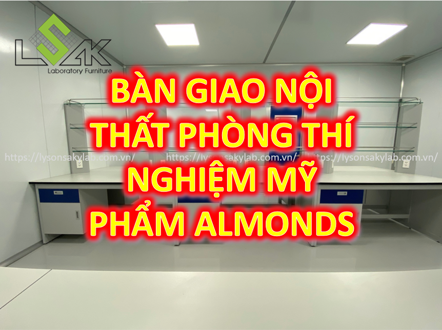 Bàn giao nội thất phòng thí nghiệm mỹ phẩm Almonds