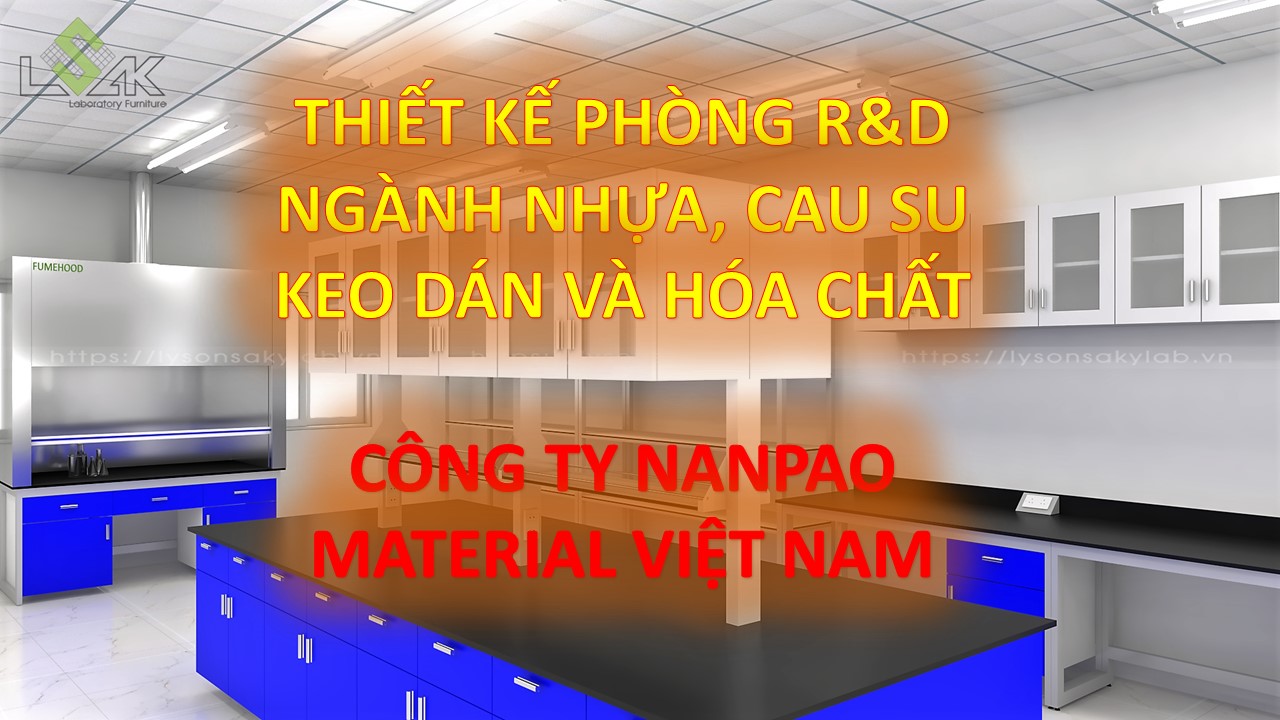 Thiết kế phòng thí nghiệm ngành nhựa, keo dán và hóa chất, phòng lab ngành nhựa