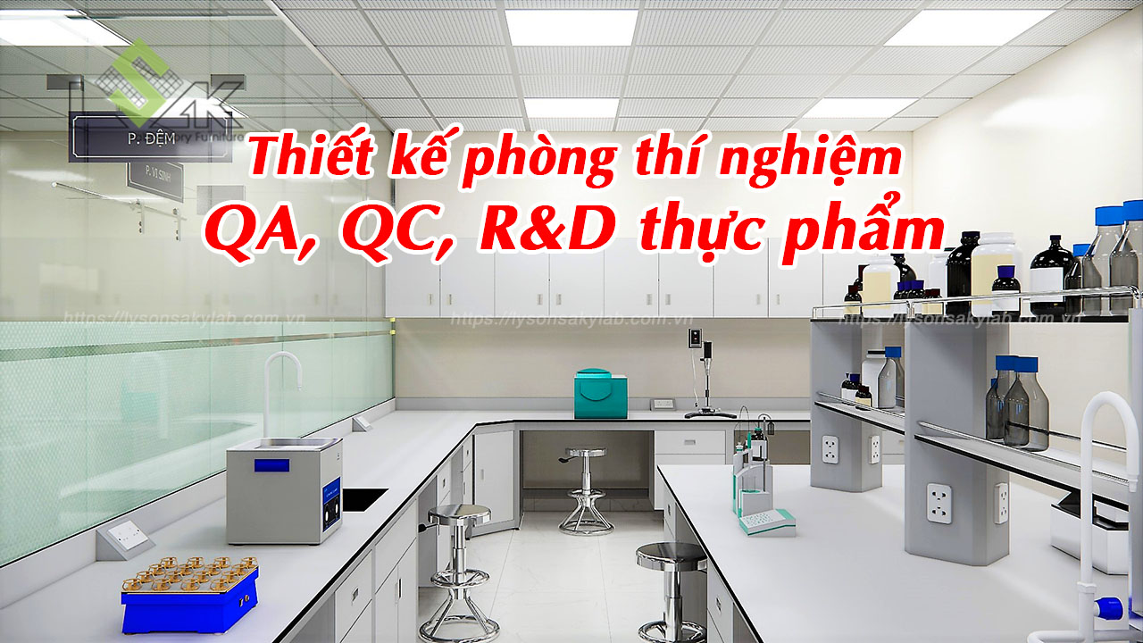 Thiết kế phòng thí nghiệm QA/QC/RD thực phẩm